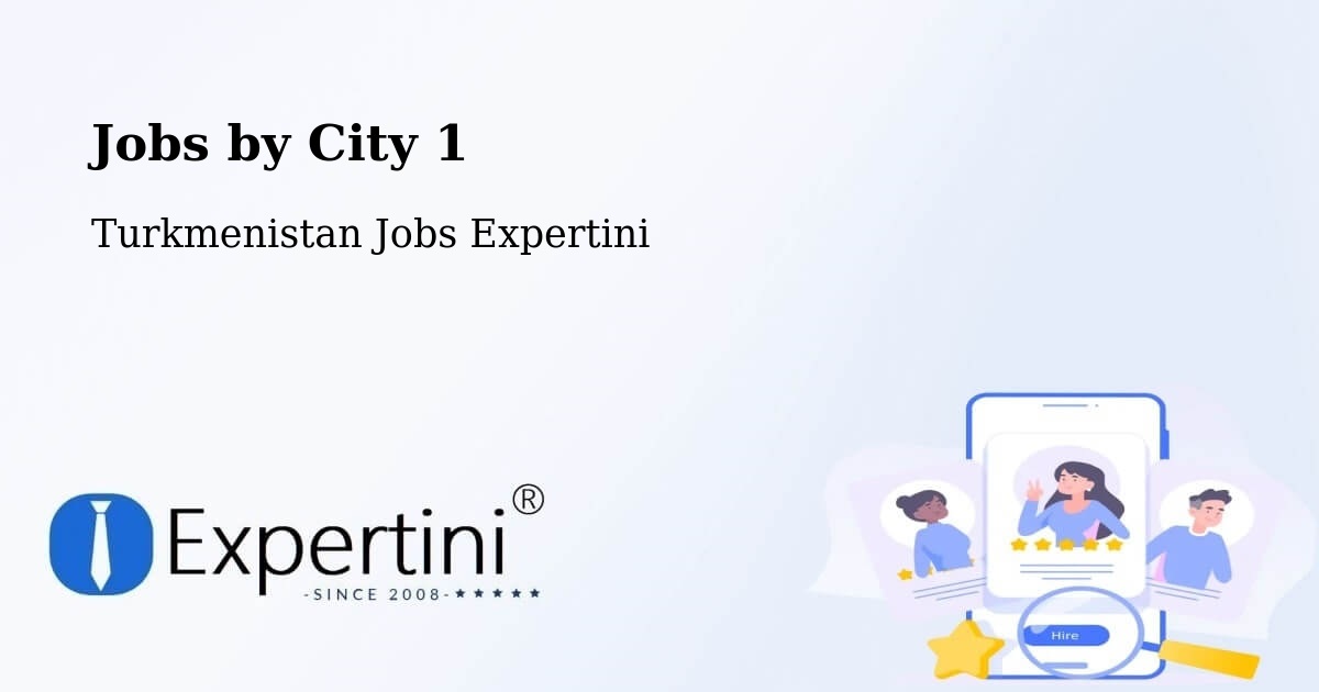 City Jobs in Turkmenistan - Expertini
