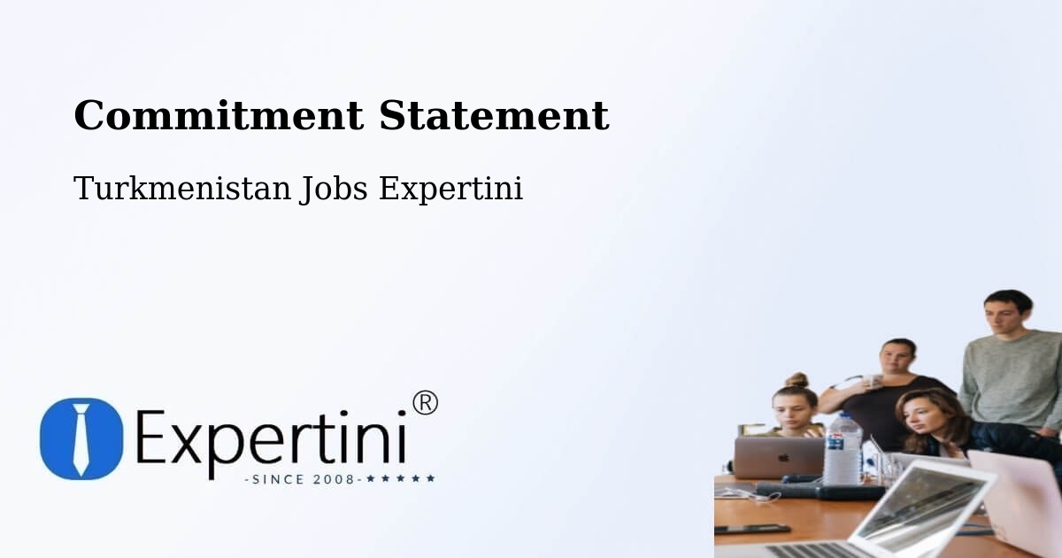 Corporate Commitment – Türkmenbaşy - Turkmenistan Jobs Expertini